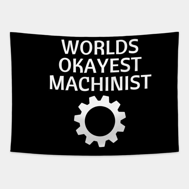 World okayest machinist Tapestry by Word and Saying