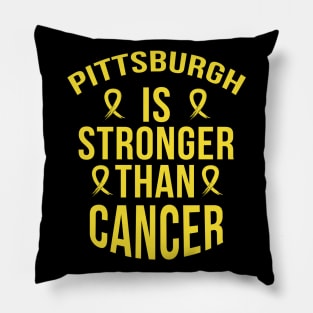 Pittsburgh Is Stronger Than Cancer Great Gift Pillow