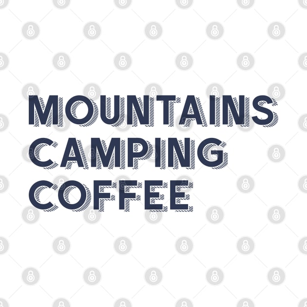 Mountains, Camping and Coffee by happysquatch