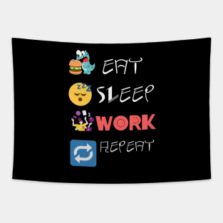 Eat Sleep Work Repeat Tapestry