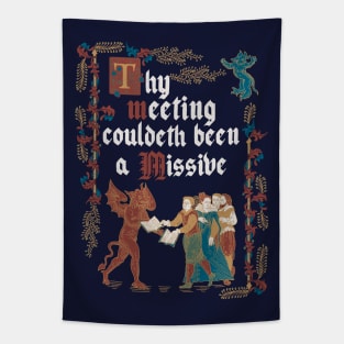 Could Have been an Email Medieval Style - funny retro vintage English history Tapestry