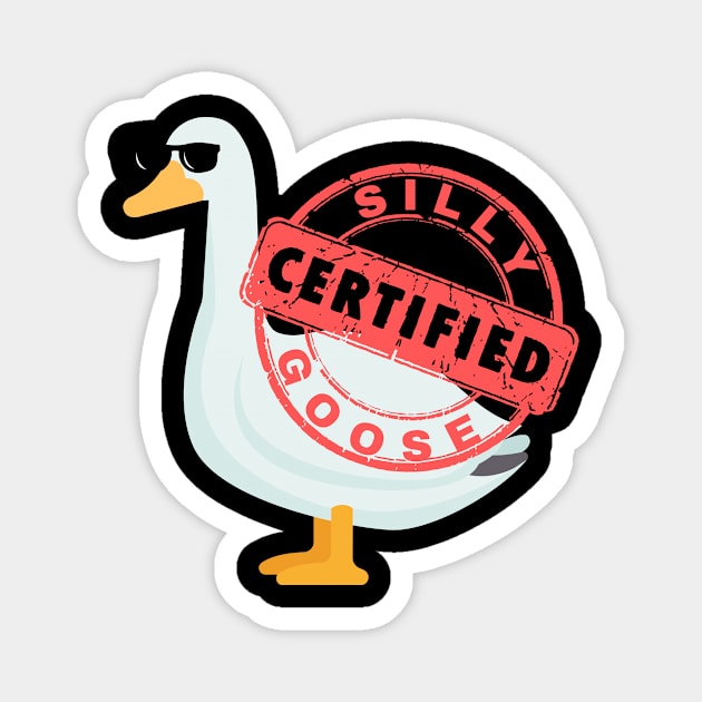 Certified Silly Goose Magnet by Azz4art