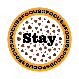 stay focus tshirt T-Shirt