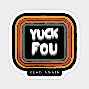 yock Fou Read Again Magnet