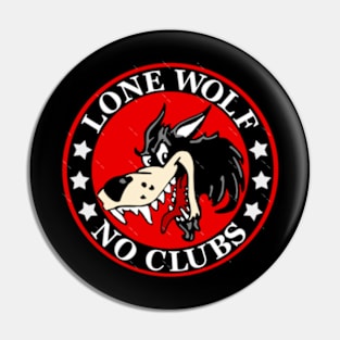 Lone Wolf No Club Pin