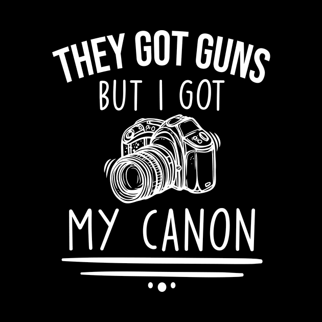 They Got gut guns but I got my canon funny photographer one liner by Bubbly Tea