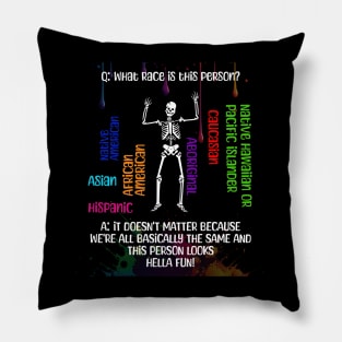 Funny Peace-Loving Skeleton Anti-Racism We're All Basically The Same Pillow