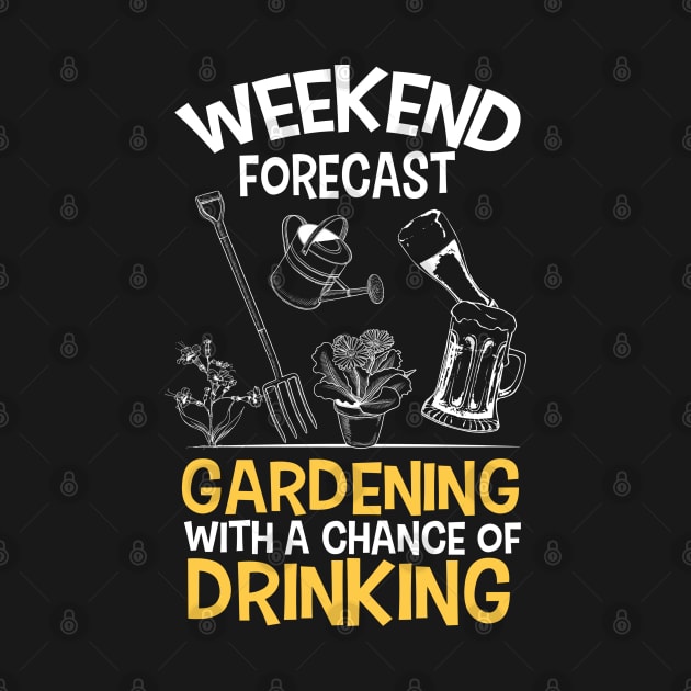 Weekend Forecast - Gardening with a Chance of Drinking by The Black Panther