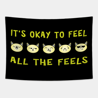 It's Ok To Feel All The Feels Cats Tapestry