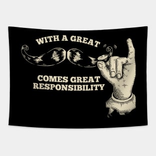 With a Great Mustache Comes Great Responsibility Tapestry