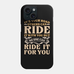 Ride your Road Inspirational Quote Lettering Gift Phone Case