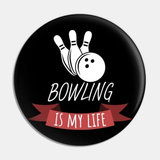 Bowling is my life Pin