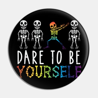 Dare to be Yourself LGBT Pride Gift Pin