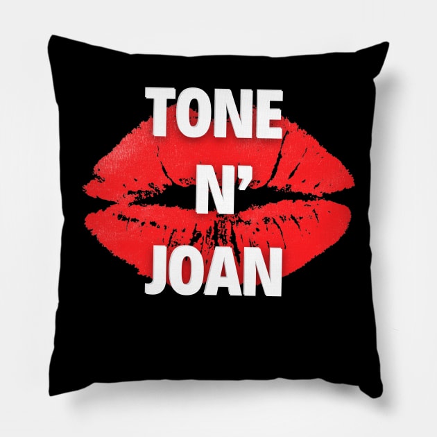The Tone N' Joan Pillow by Lets Talk Petty