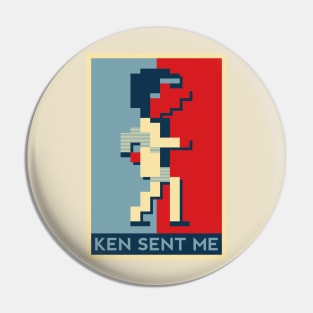 Ken sent me (Bigger) Pin