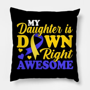 Down Syndrome Daughter Trisomy Awareness  Mom Dad T21 Pillow