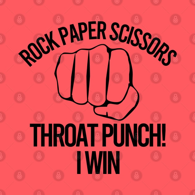 Rock Paper Scissors Throat Punch I Win by Color Fluffy