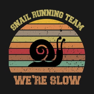 Snail Running Team We're Slow T-Shirt