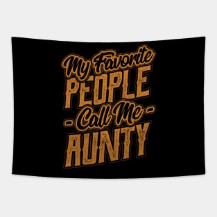 My Favorite People Call Me Aunty Gift Tapestry