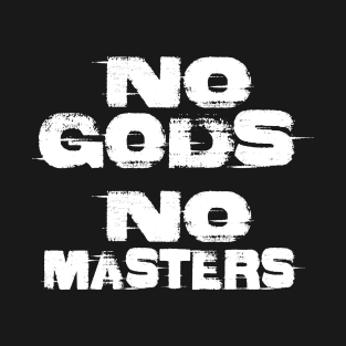 No gods, no masters T-Shirt