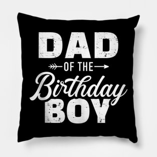 Dad Of The Birthday Boy Matching Family Party Pillow