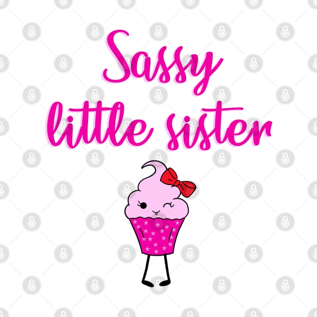 Sassy little sister. Amazing lil sis. Sisters quote. Funny cute sweet cheeky winking kawaii strawberry cupcake cartoon. World's coolest sister. Christmas & birthday gift ideas by IvyArtistic