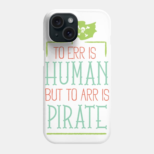 To Err Is Human.. Phone Case by kimmieshops