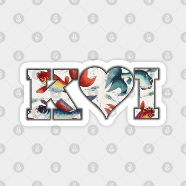 I love Koi a Japanese favorite fish lover and koi pond fan Magnet by Joaddo