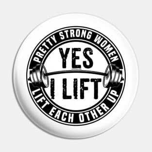 Pretty Strong Women Lift Each Other Pin