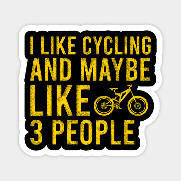 I like cycling and maybe like 3 people Magnet by cypryanus