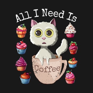 All I Need Is Coffee Funny Vintage Cupcakes & Cats Lover T-Shirt