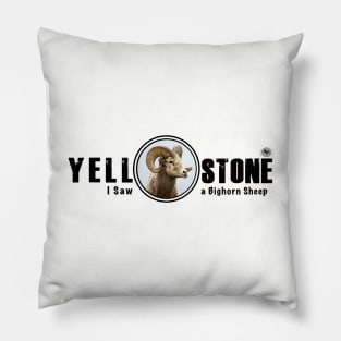 I saw a Bighorn Sheep, Yellowstone National Park Pillow