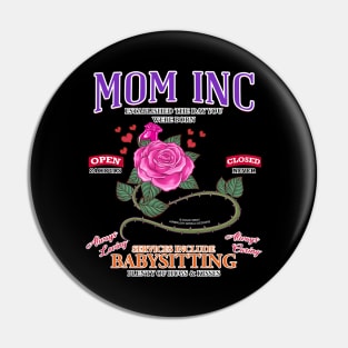 Mom Inc Services Include Babysitting Funny Mothers Day Novelty Gift Pin