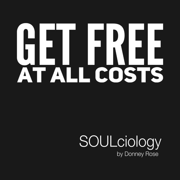 Get Free At All Costs by DR1980