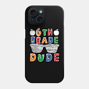 Back To School 6th Grade Dude Shirts, First Day Teacher kids Phone Case