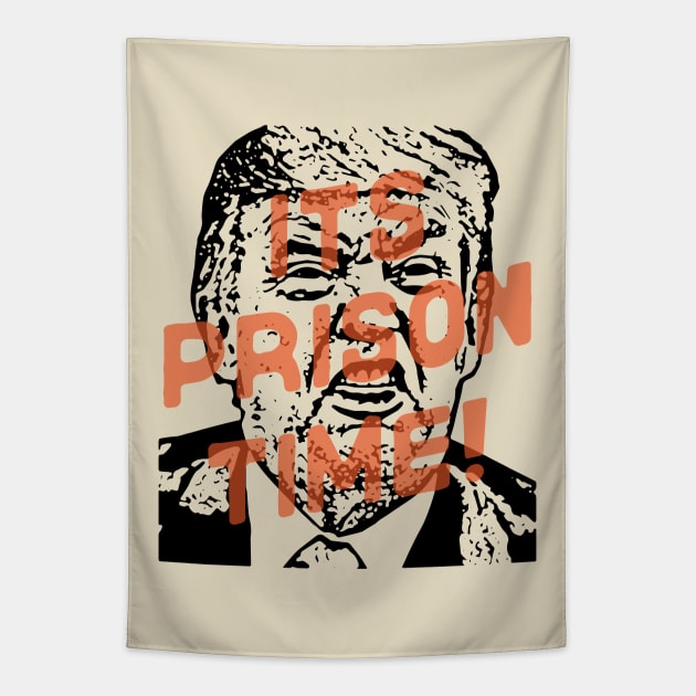 It's Prison Time! for Trump Tapestry by Zen Cosmos Official