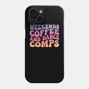 Retro Dance Mom Competition Weekends Coffee and Dance Comps Phone Case