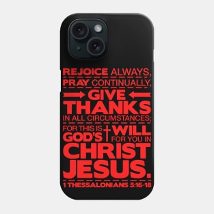 1 Thessalonians 5:16-18 Rejoice Always Phone Case