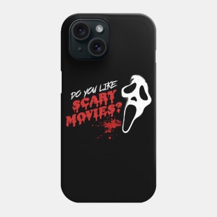 Do you like scary movies? Phone Case