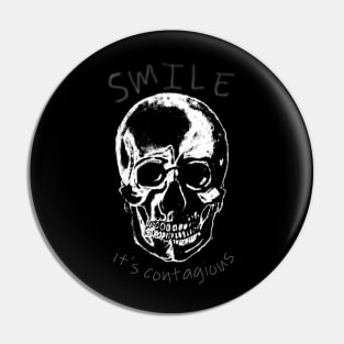 Smile, It's contagious skull Pin