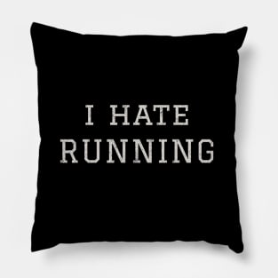 I Hate Running. Pillow