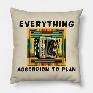 Everything accordion to plan Pillow