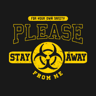 Please Stay Away T-Shirt