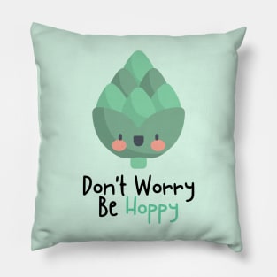 Don't Worry Be Hoppy Pillow