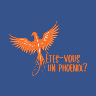 Êtes-vous un Phoenix? T-Shirt