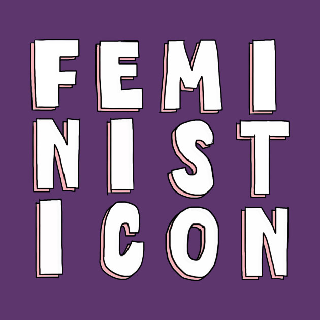 Feminist Icon