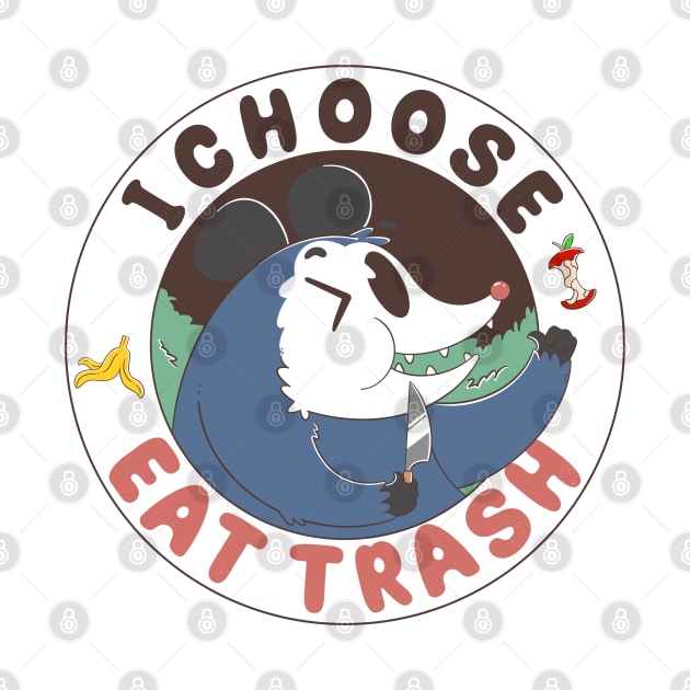 I Choose Eat Trash by Artthree Studio
