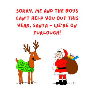 Santa and Reindeer Funny Furlough Christmas T-Shirt