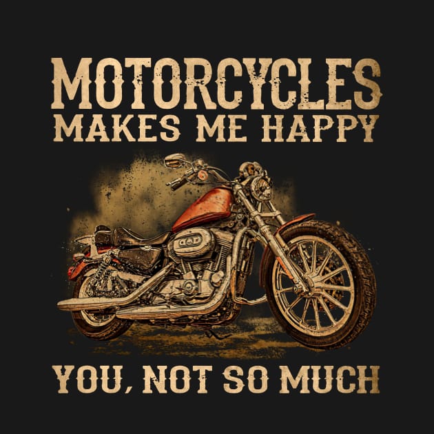 Biker Motorcycles Makes Me Happy You Not So Much by Ripke Jesus