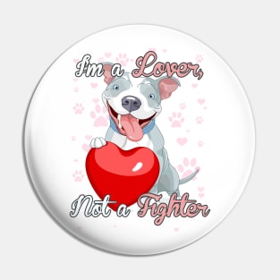 Staffie - I'm a Lover Not a Fighter! Especially for Staffordshire Bull Terrier Dog Lovers! Pin